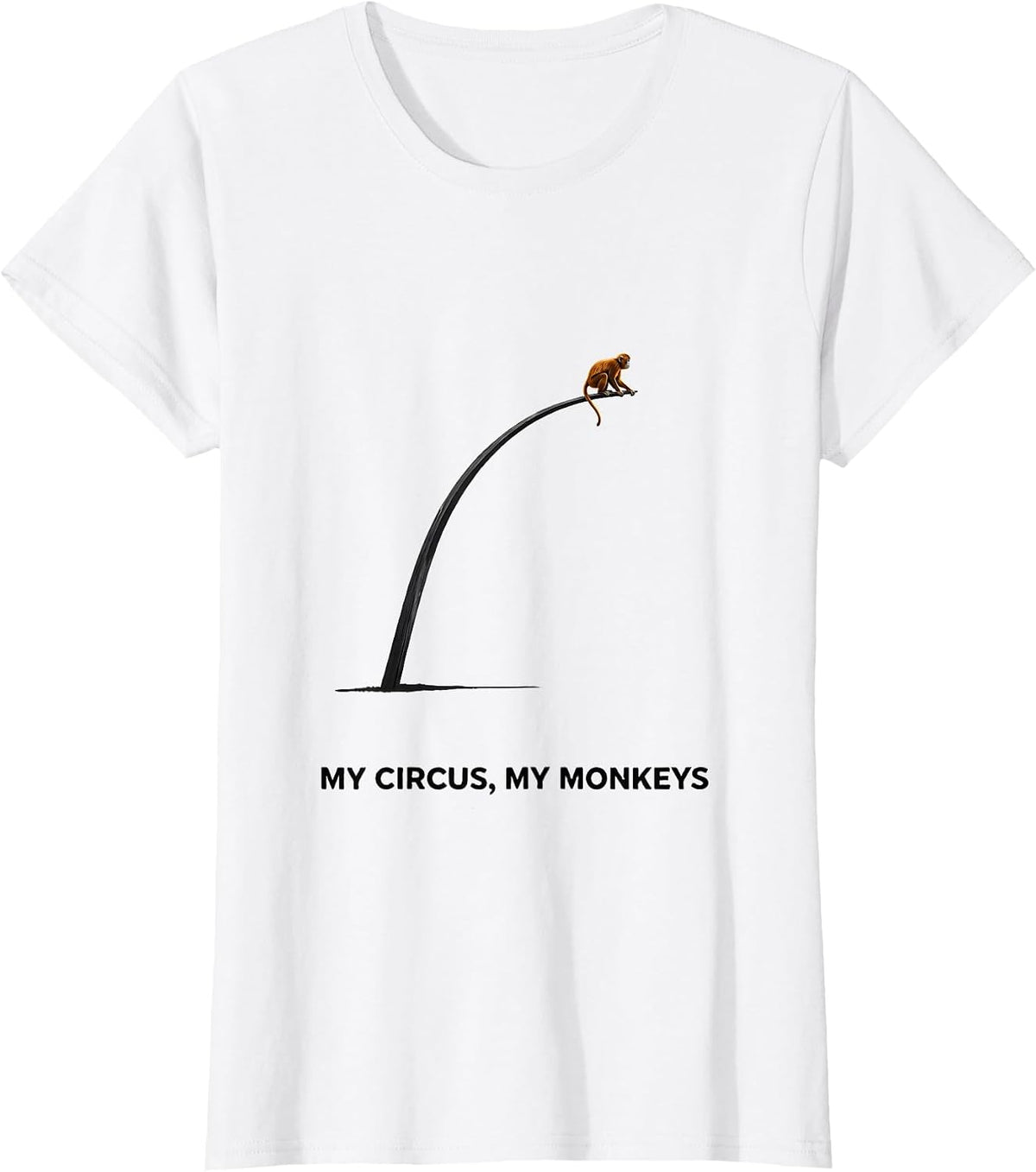 Women's My Circus My Monkeys Minimalist Circus Party Costume T-Shirt - White