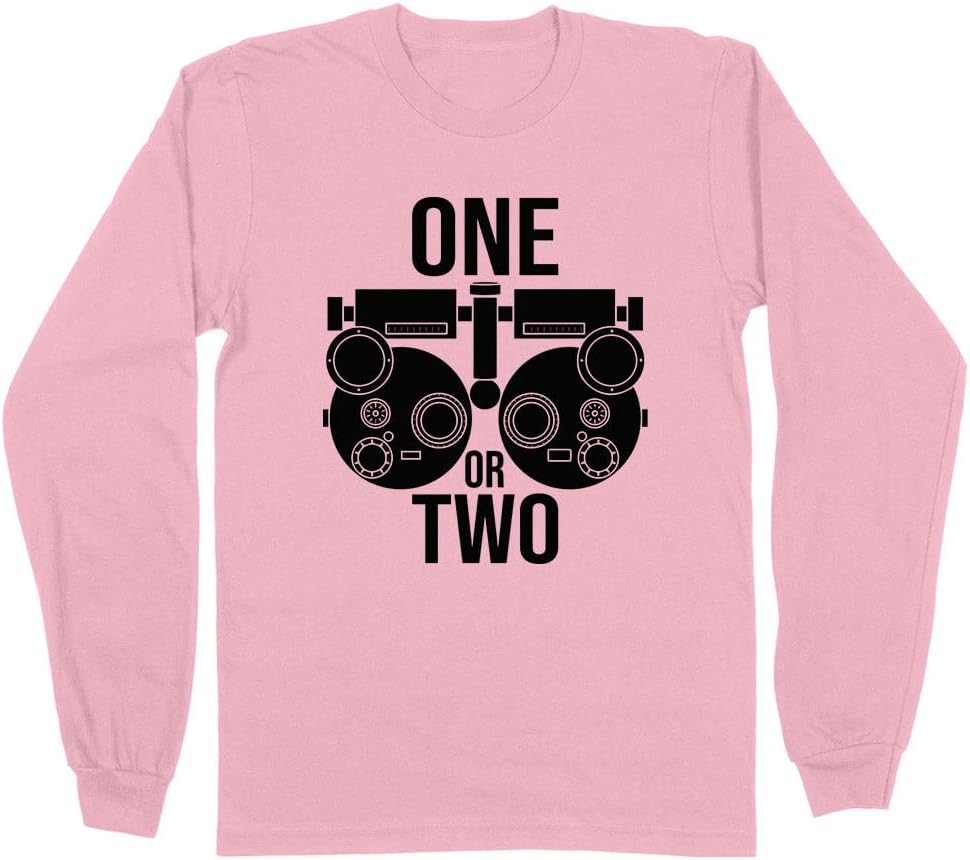 One or Two Optometrist Long Sleeve Shirt Unisex - Pink