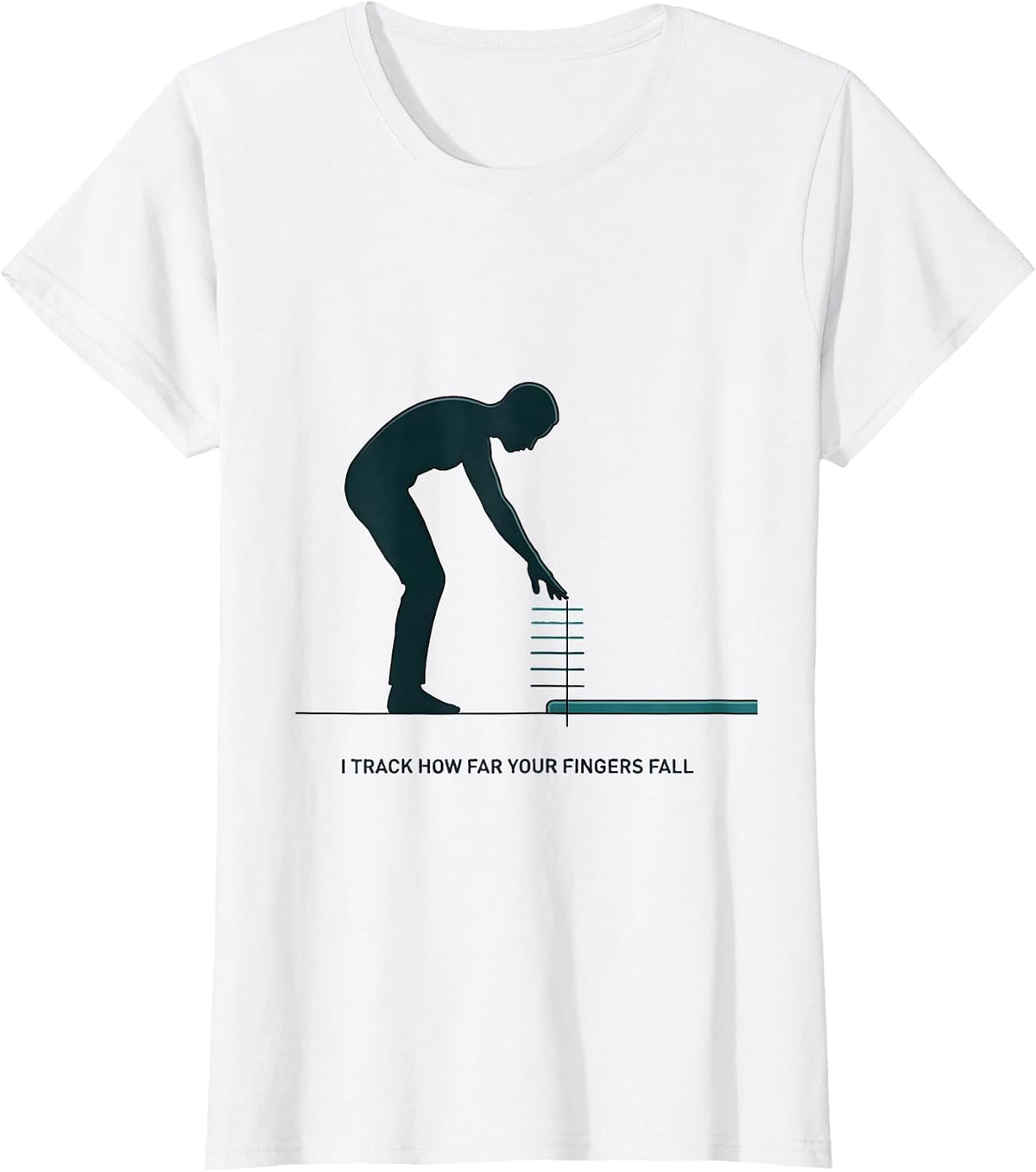 I Track How Far Your Fingers Fall Funny Physical Therapist T-Shirt - White