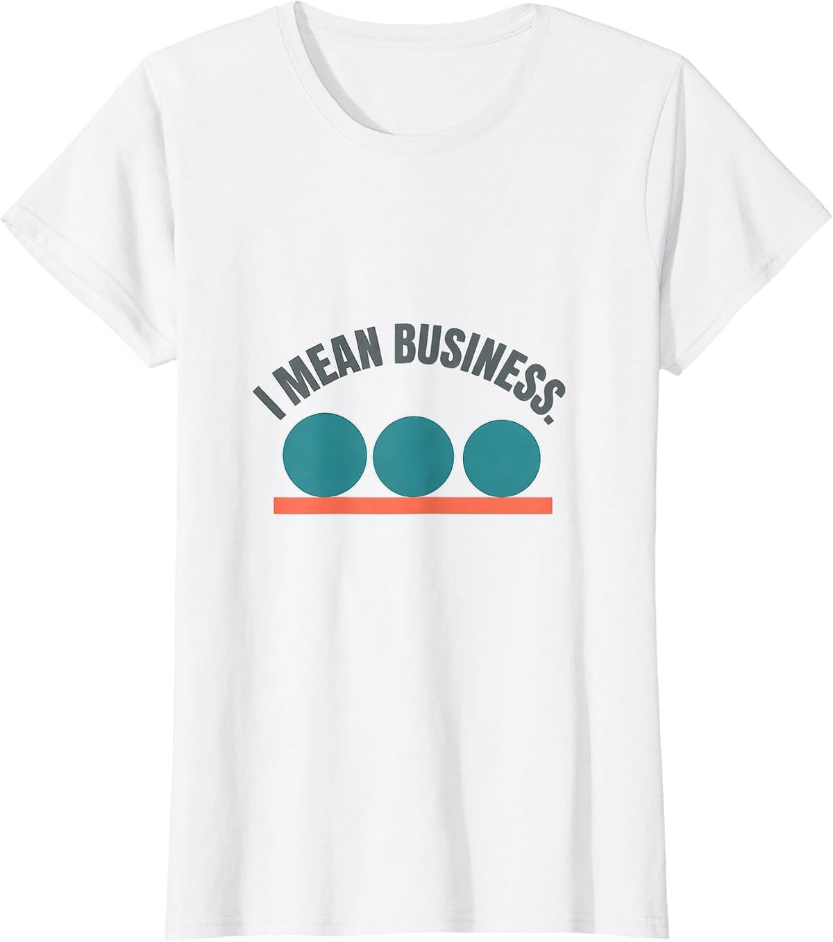 I Mean Business Funny Math Teacher Nerd Humor Gift T-Shirt - White
