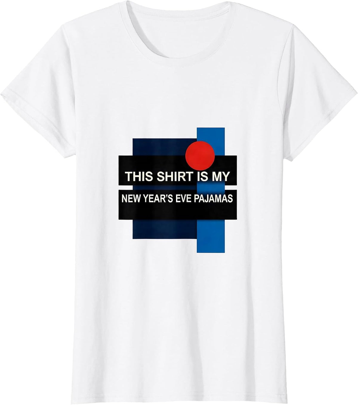 This Shirt Is My New Year's Eve Pajamas Funny T-Shirt - White