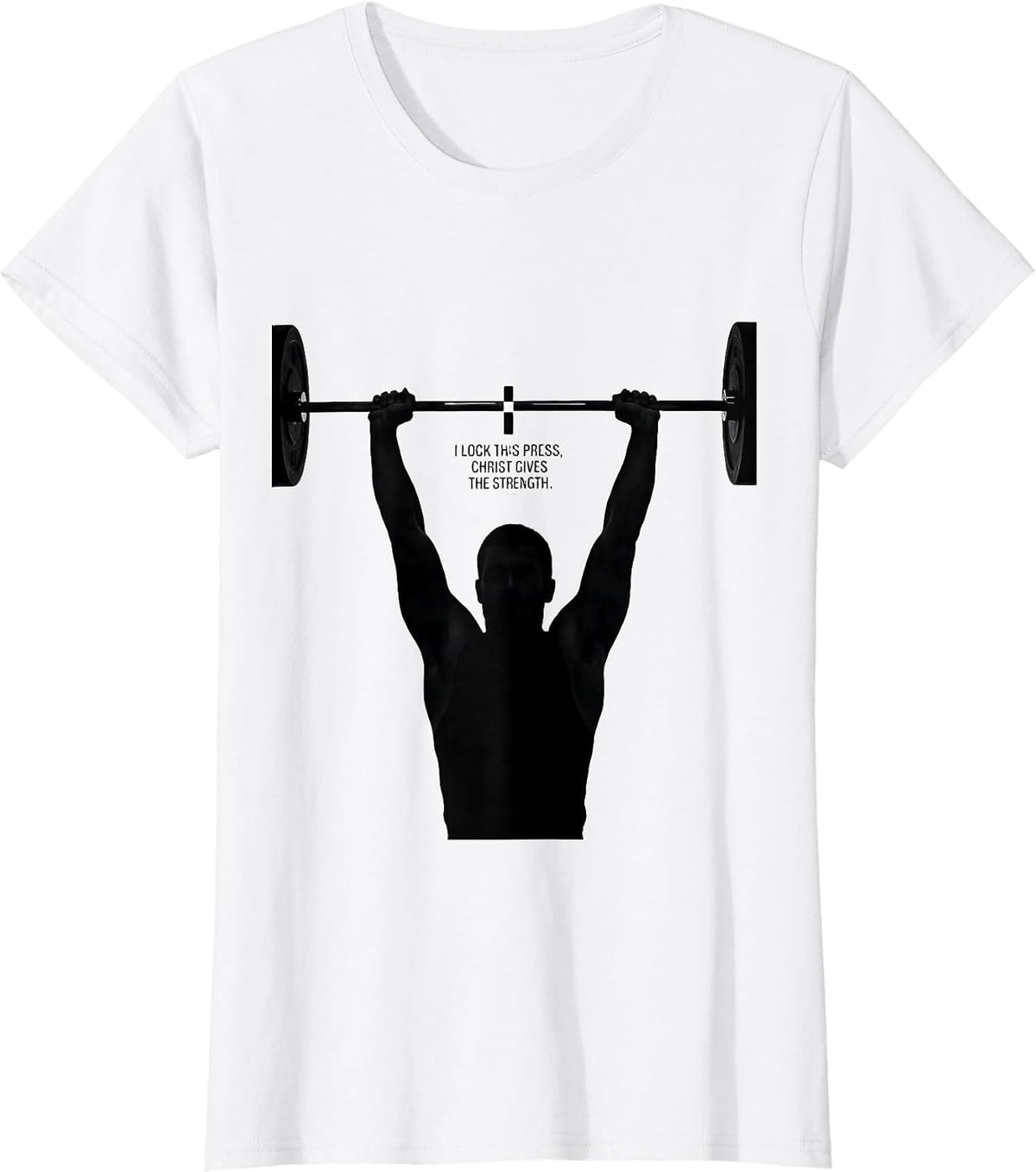 I Lock This Press, Christ Gives The Strength Christian Gym T-Shirt - White