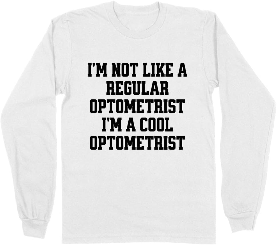Not a Regular Optometrist Long Sleeve Shirt Unisex - White
