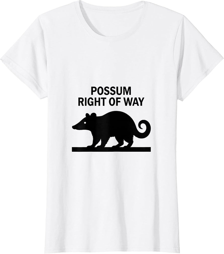 Women's Possum Right Of Way Funny Opossum Meme Animal Humor T-Shirt - White