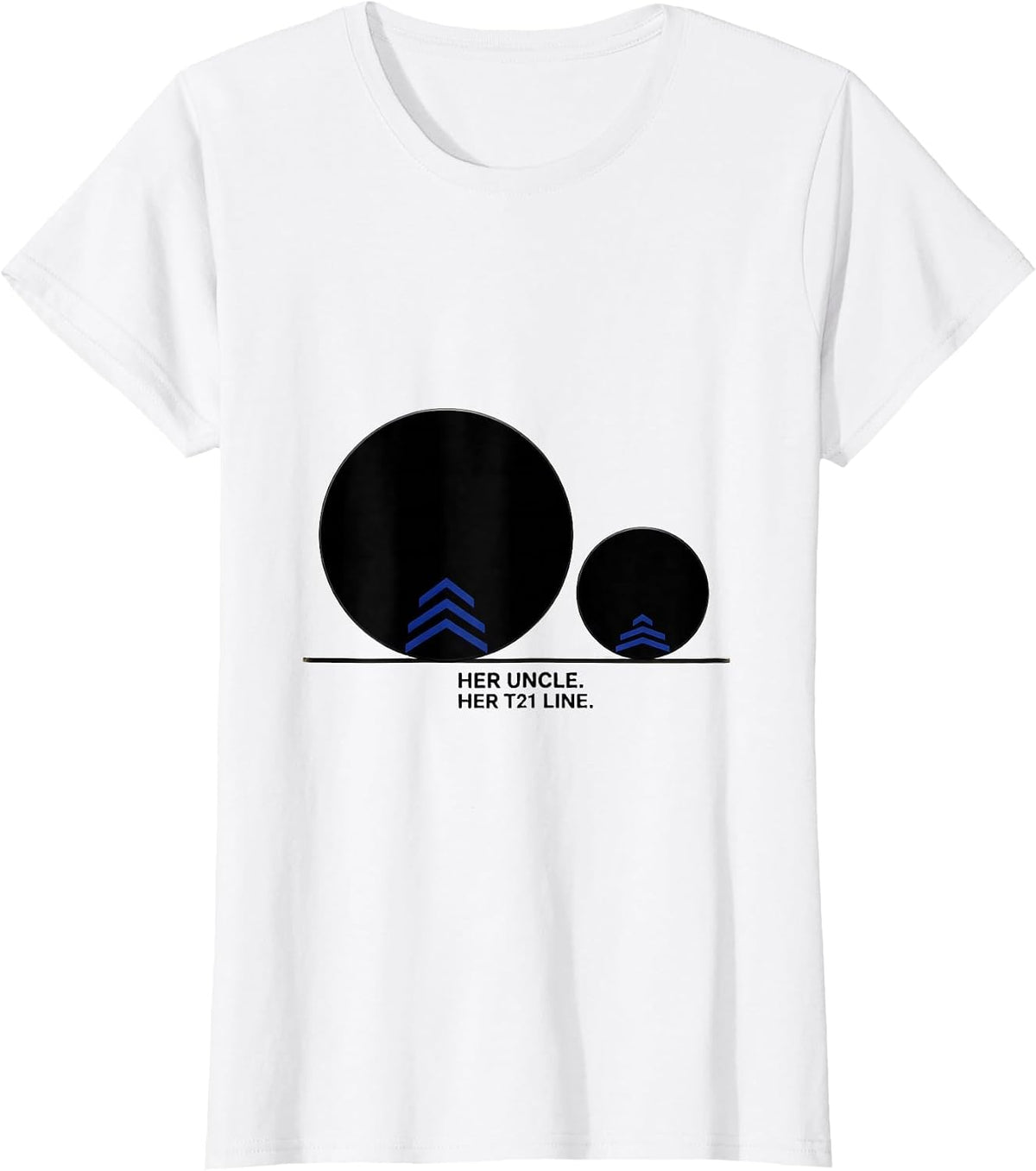 Her Uncle Her T21 Line Down Syndrome Awareness Trisomy 21 T-Shirt - White