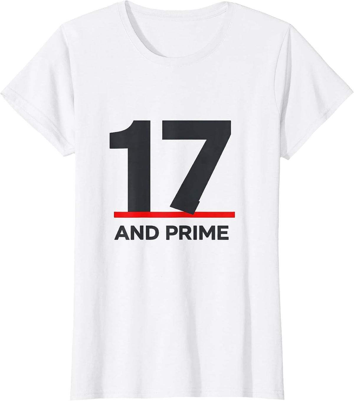 Women's Seventeen And Prime Math Birthday Gift for Teens Nerdy Humor T-Shirt - White