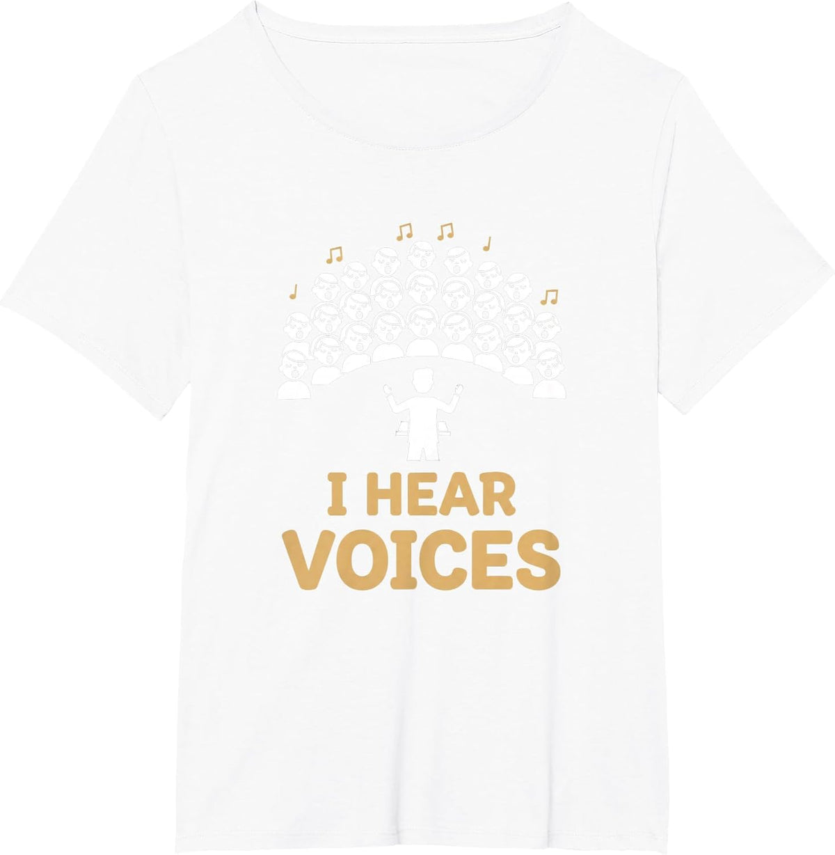 Teacher Choir Director I Hear Voices Chorister Choir Singer T-Shirt - White