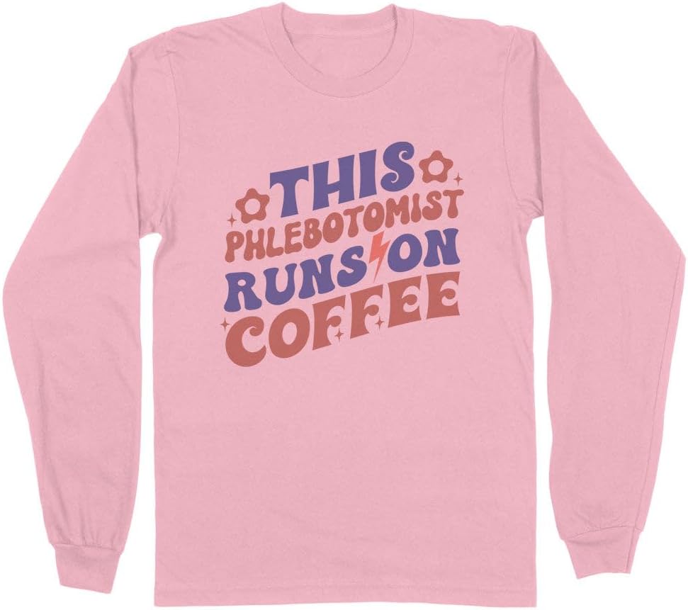 Phlebotomist Runs On Coffee Long Sleeve Shirt Unisex - Pink