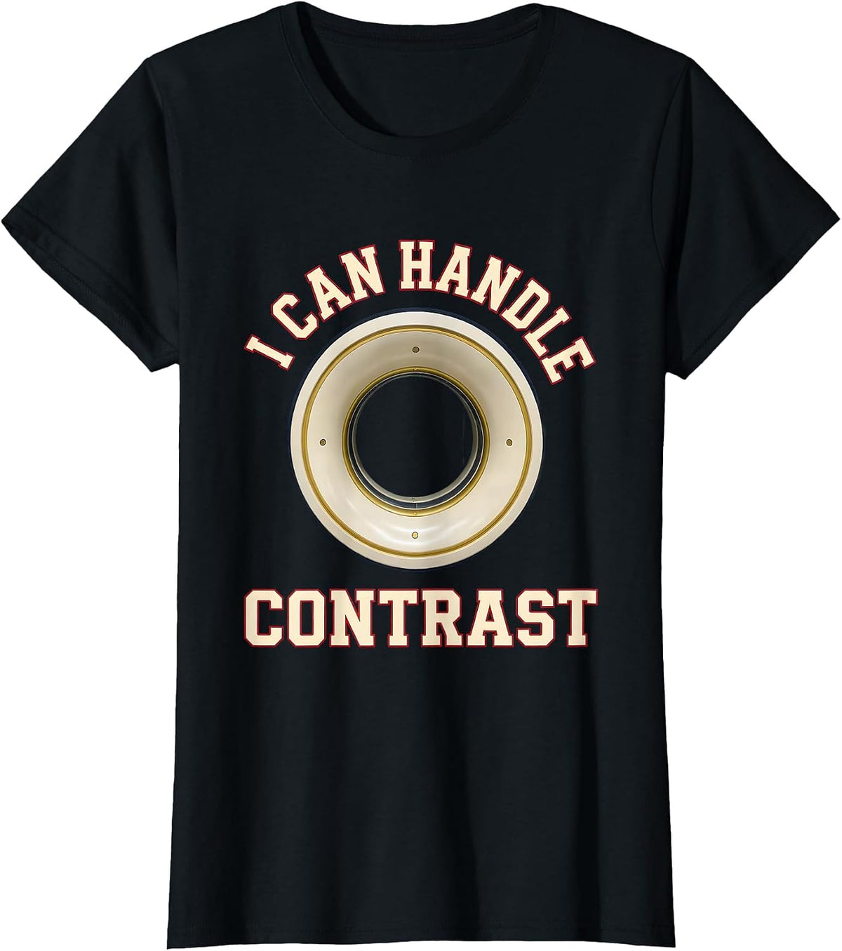 I Can Handle Contrast Funny Radiology Tech Rad Tech Humor T-Shirt - Black