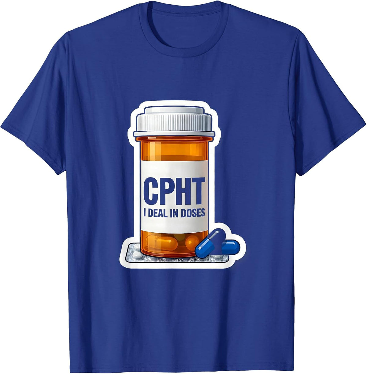 CPhT: I Deal In Doses Funny Pharmacy Technician Gift T-Shirt - Royal Blue