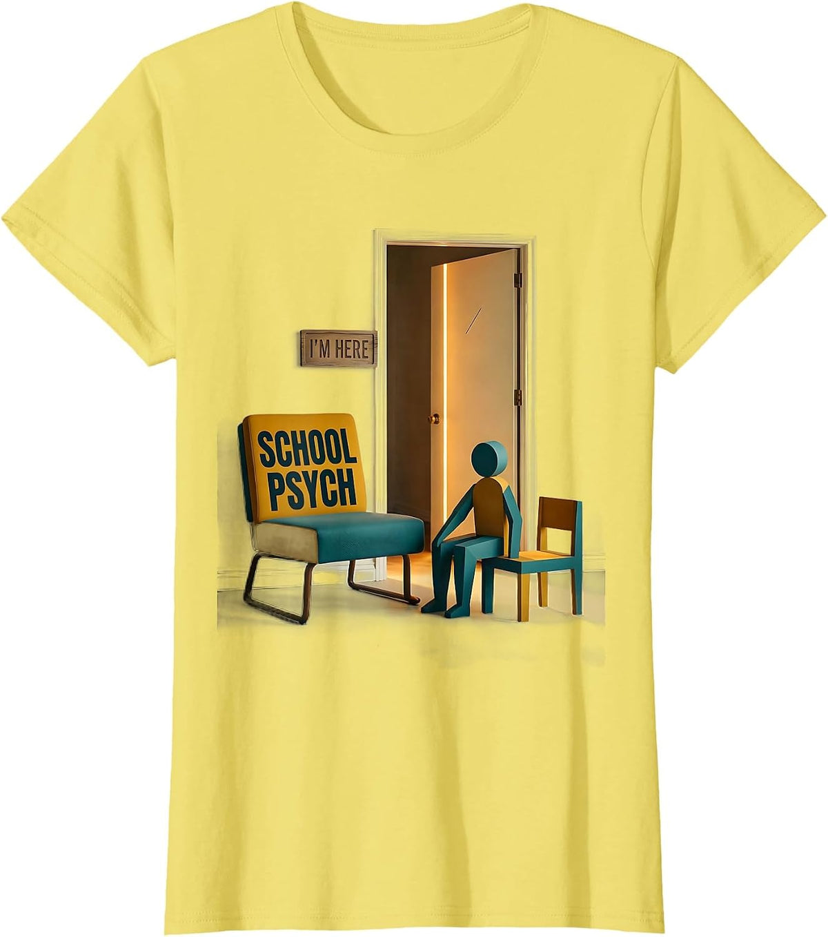 School Psych — I’m Here Midcentury Modern Support Staff T-Shirt - Lemon Yellow