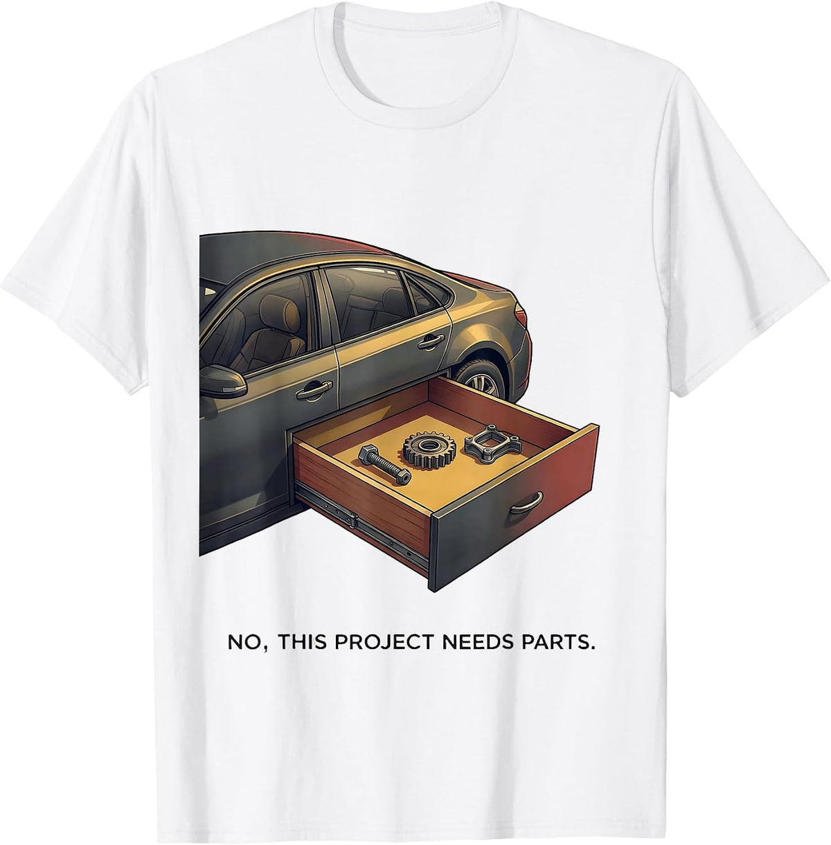 Men's No, This Project Needs Parts Funny Car Guy Mechanic Garage T-Shirt - White