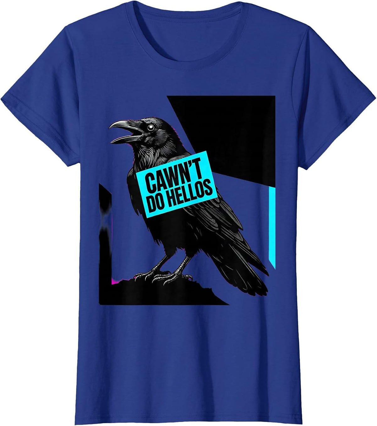 Women's Cawn't Do Hellos Funny Crow Bird Lover Gothic Humor T-Shirt - Royal Blue