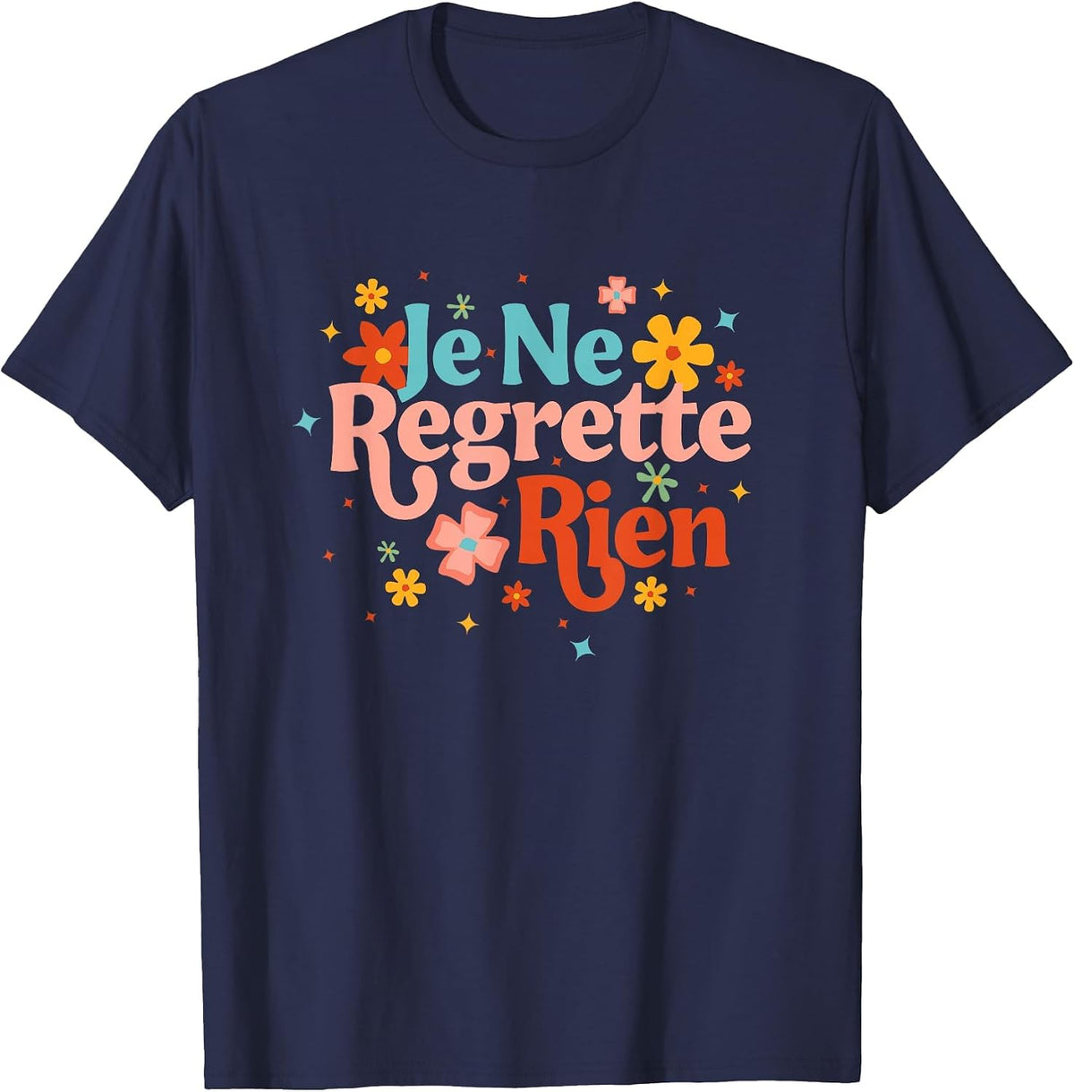 Je Ne Regrette Rien French Saying Inspirational Motivation T-Shirt - Navy Blue