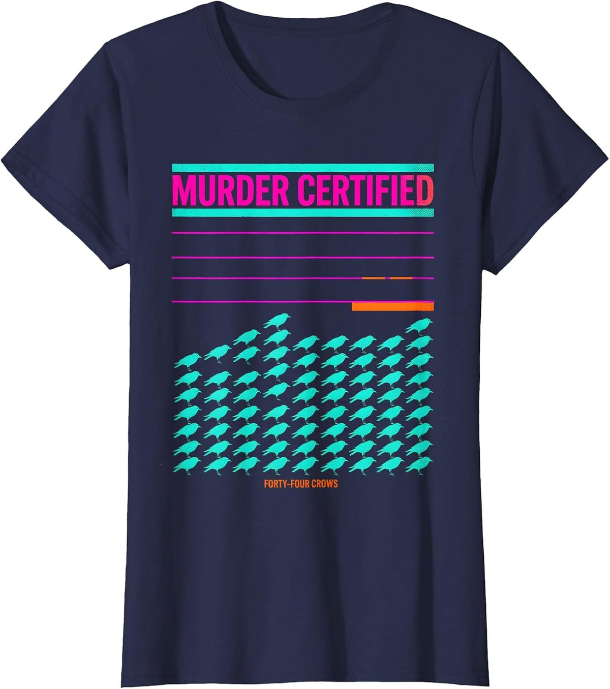 Women's Murder Certified: Forty-Four Crows Dark Humor Crow Lover T-Shirt - Navy Blue