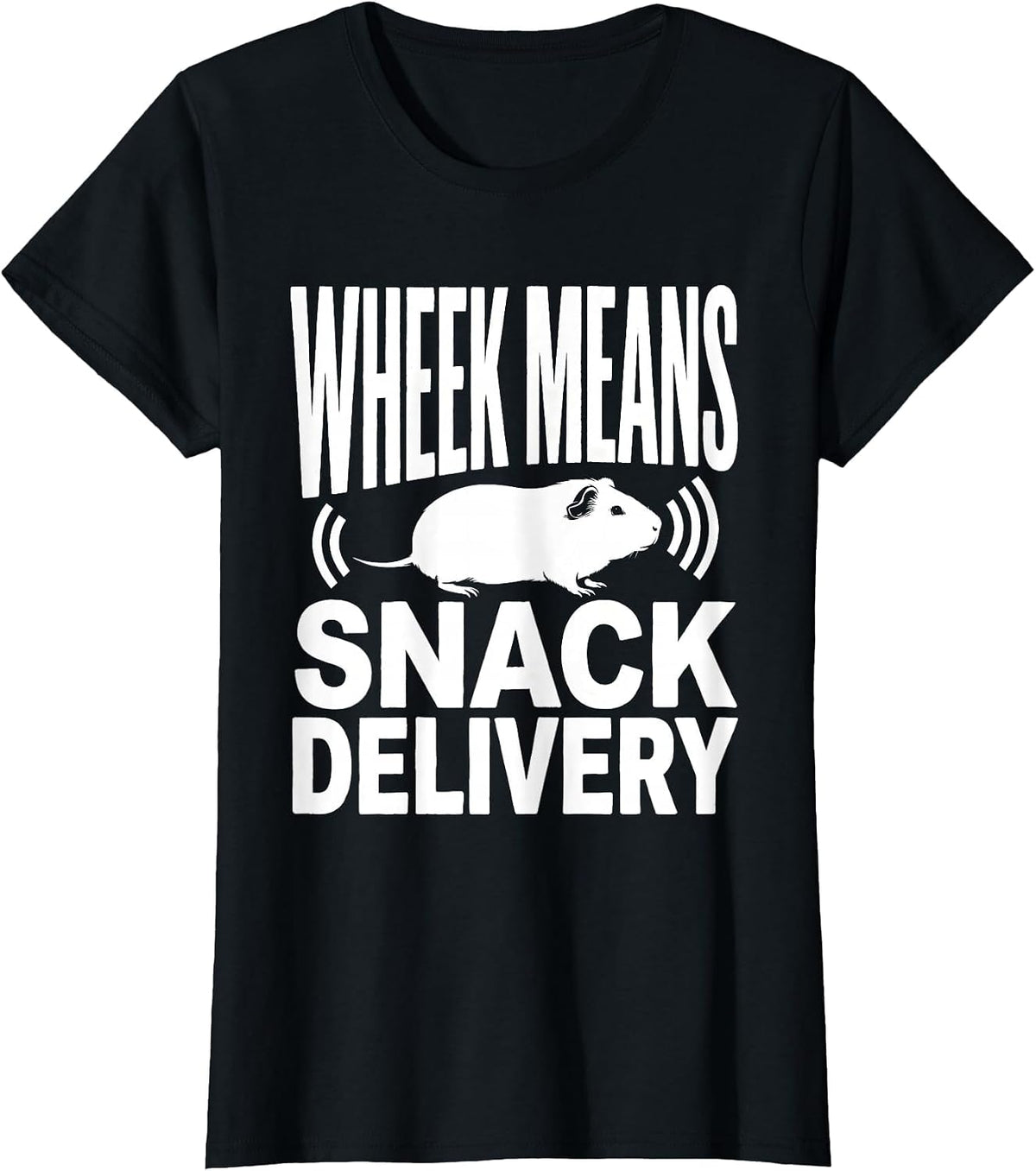 Wheek Means Snack Delivery Funny Guinea Pig Pet Lover Humor T-Shirt - Black