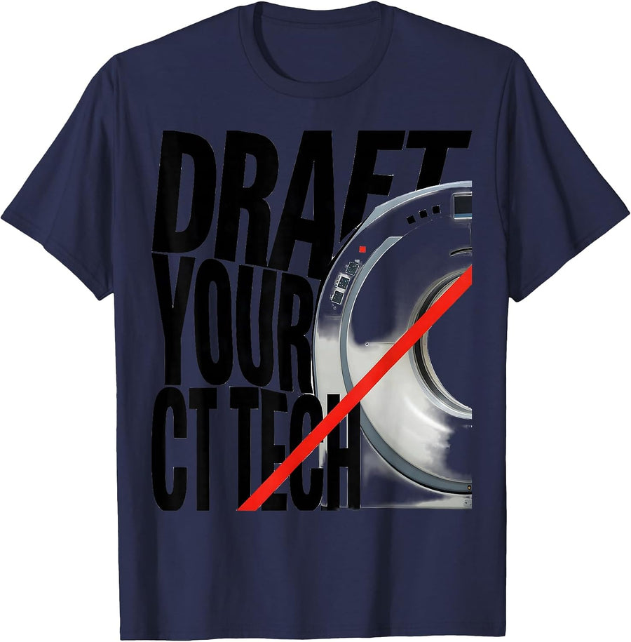 Draft Your CT Tech Funny Radiology Tech Humor T-Shirt - Navy Blue