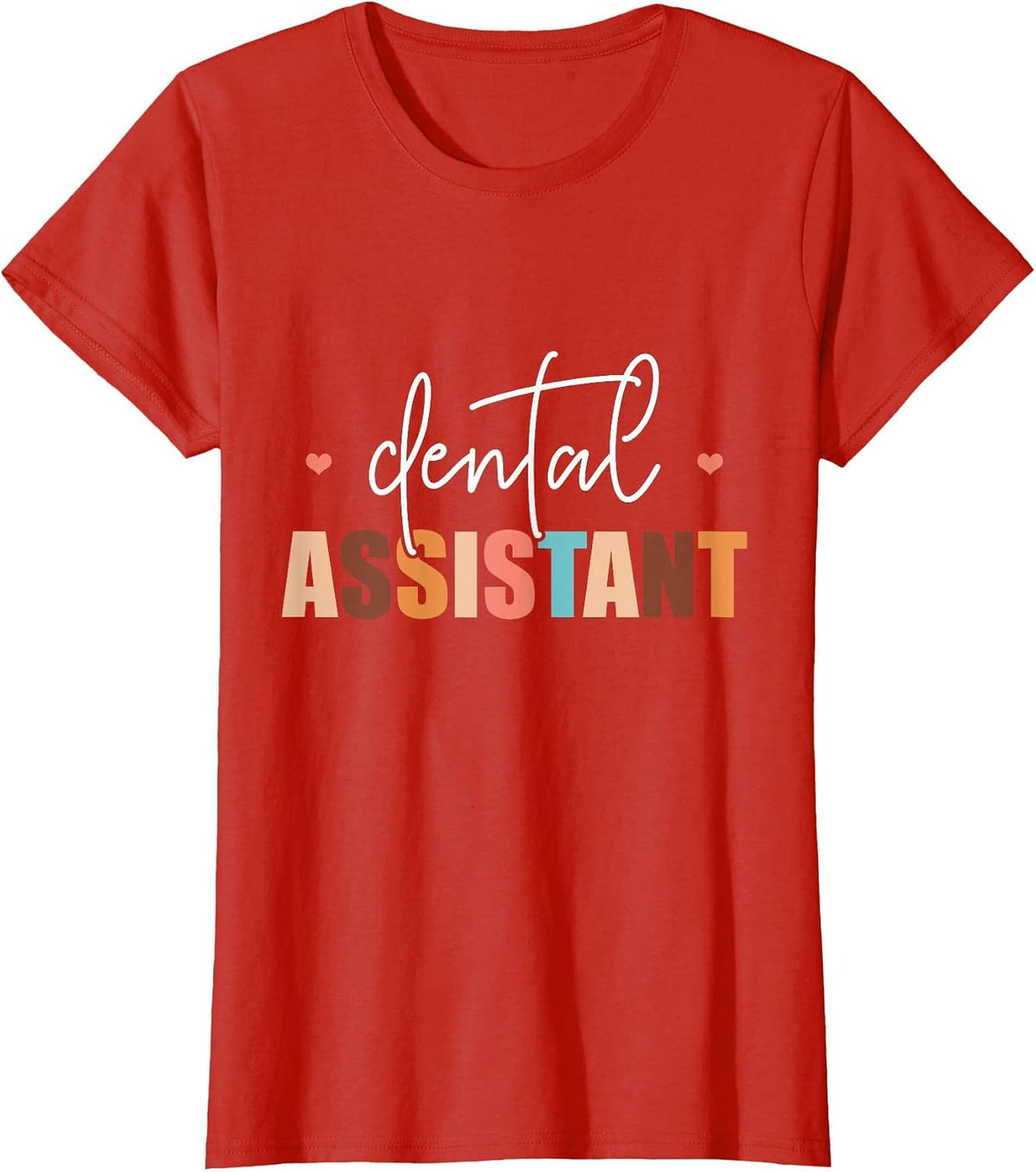 Dental Assistant Women Tooth Teeth Job Dental Assistant T-Shirt - Red