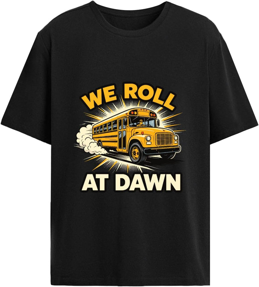We Roll At Dawn School Bus Driver Men Graphic Vintage T-Shirt - Allblack