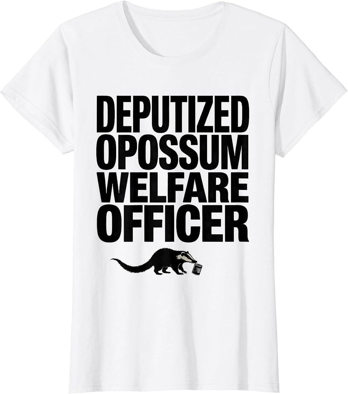 Women's Deputized Opossum Welfare Officer Funny Possum Lover Meme T-Shirt - White