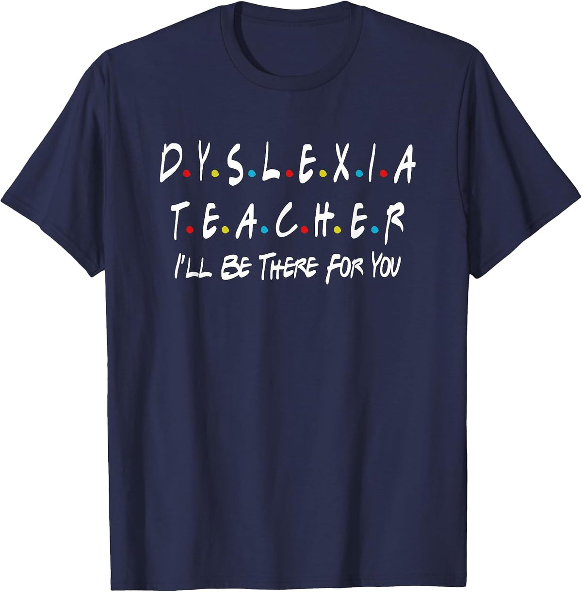 Dyslexia Teacher Therapist Unique Dyslexic Reading Therapy T-Shirt - Navy Blue