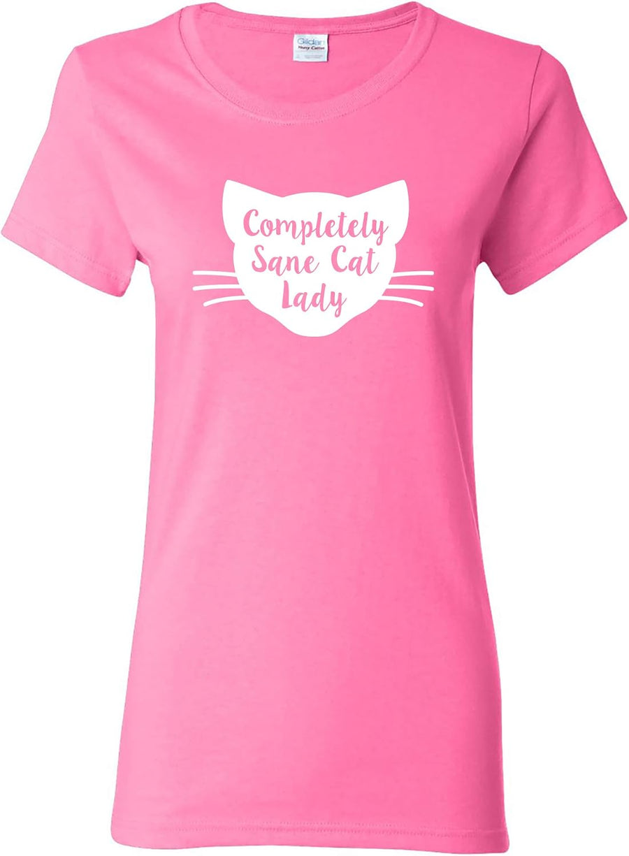 Underground Printing Completely Sane Cat Lady W's Tee - SM - Azalea - As Pictured