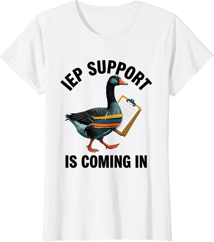 Women's IEP Support Is Coming In Funny Special Education Teacher T-Shirt - White
