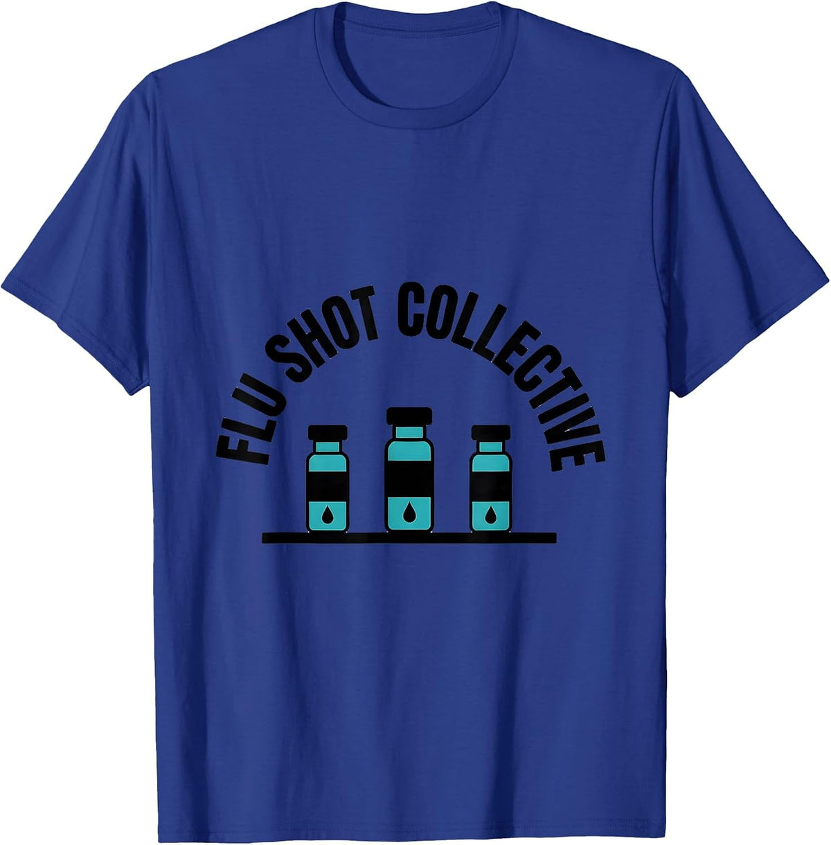 Flu Shot Collective Funny Nurse Doctor Vaccination Humor T-Shirt - Royal Blue