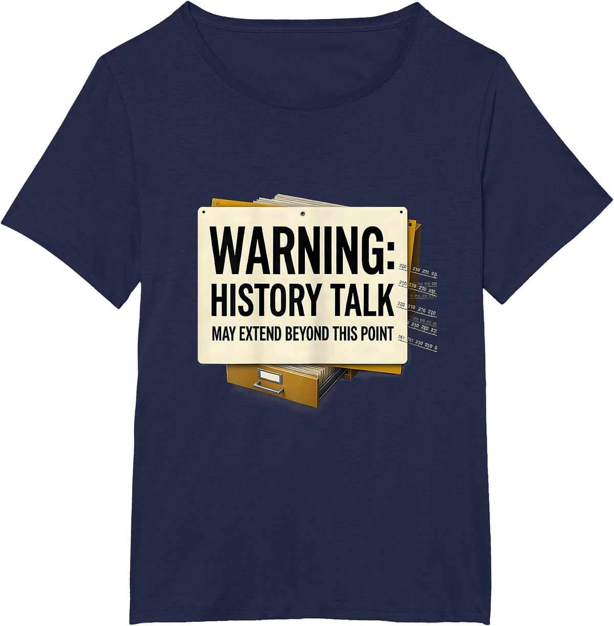 Women's Warning: History Talk May Extend Beyond This Point Funny T-Shirt - Navy Blue