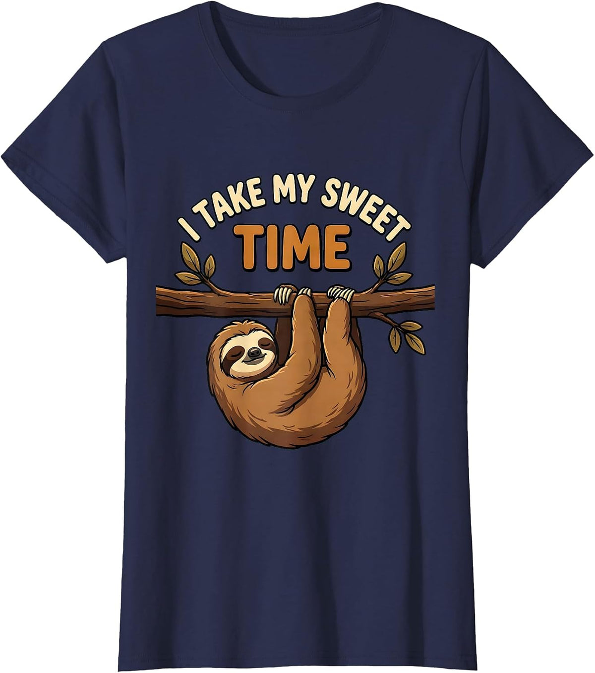Women's I Take My Sweet Time Funny Sloth Lover Lazy Humor T-Shirt - Navy Blue