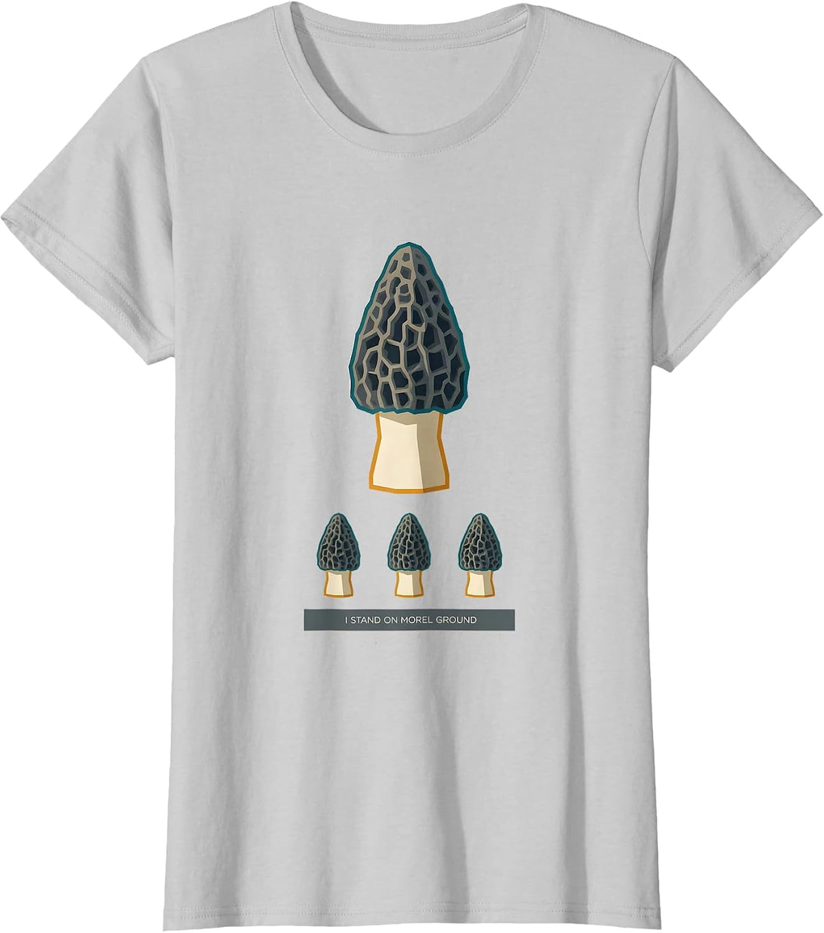 I Stand On Morel Ground Funny Mushroom Forager Mycology T-Shirt - Silver Grey