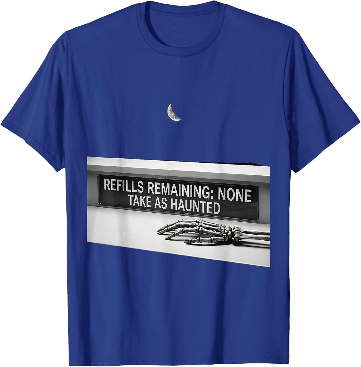 Men's Refills Remaining: None. Take As Haunted Funny T-Shirt - Royal Blue