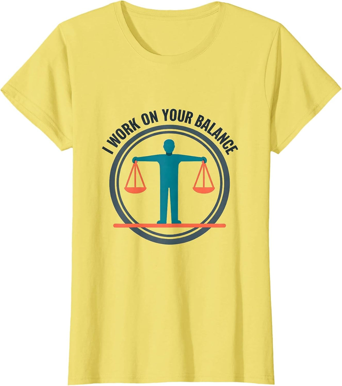 I Work On Your Balance Funny Physical Therapist PT Gift T-Shirt - Lemon Yellow