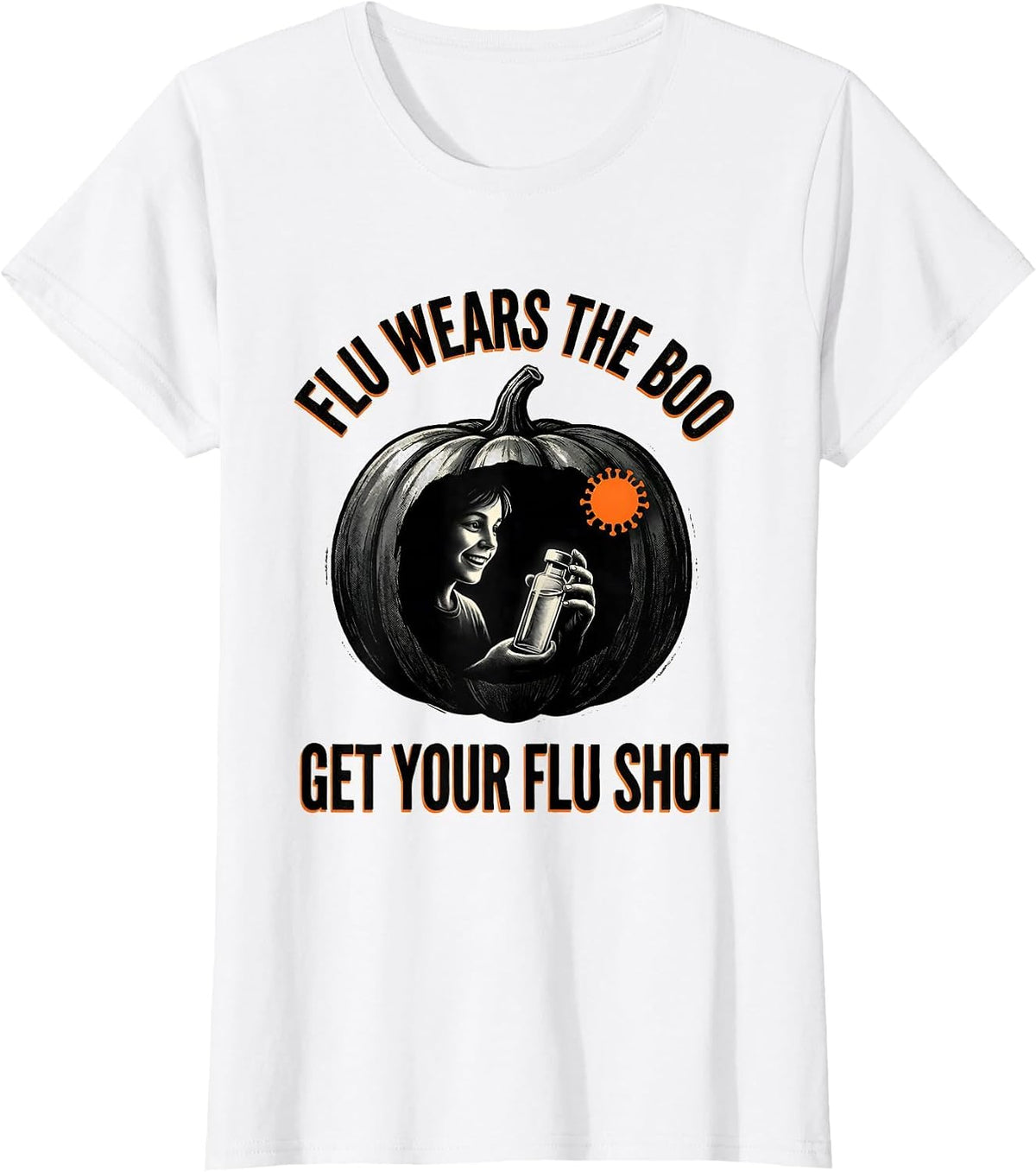Women's Flu Wears The Boo Get Your Flu Shot Funny Nurse Halloween T-Shirt - White