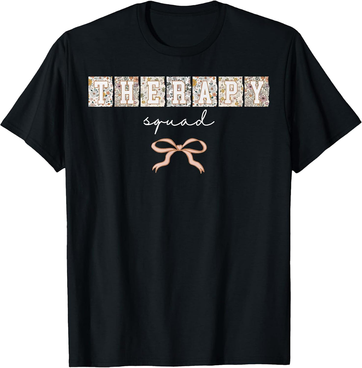 Floral Therapy Squad Coquette Bow SLP OT PT Therapy Team T-Shirt - Black