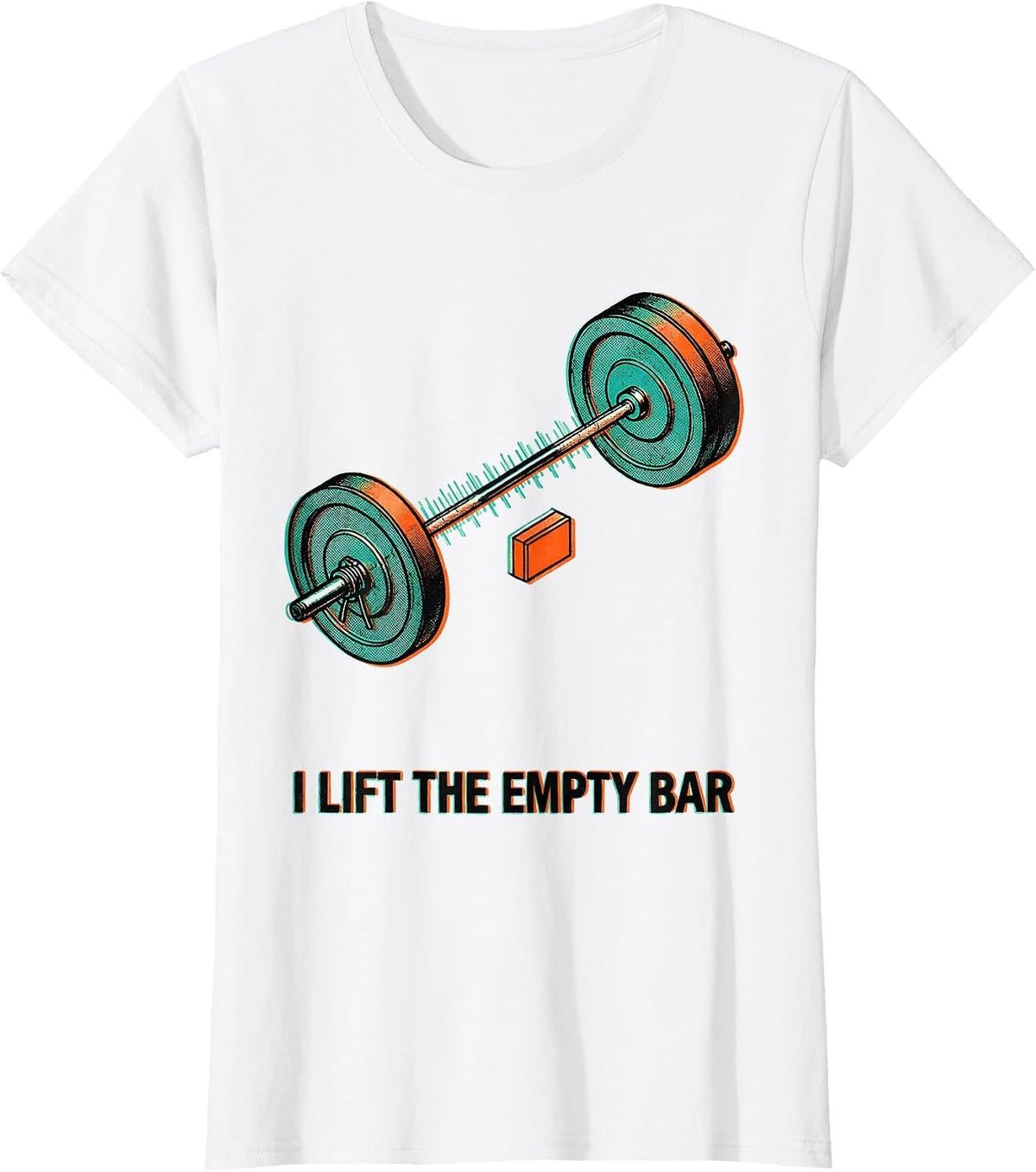 I Lift The Empty Bar Funny Gym Weightlifting Workout T-Shirt - White