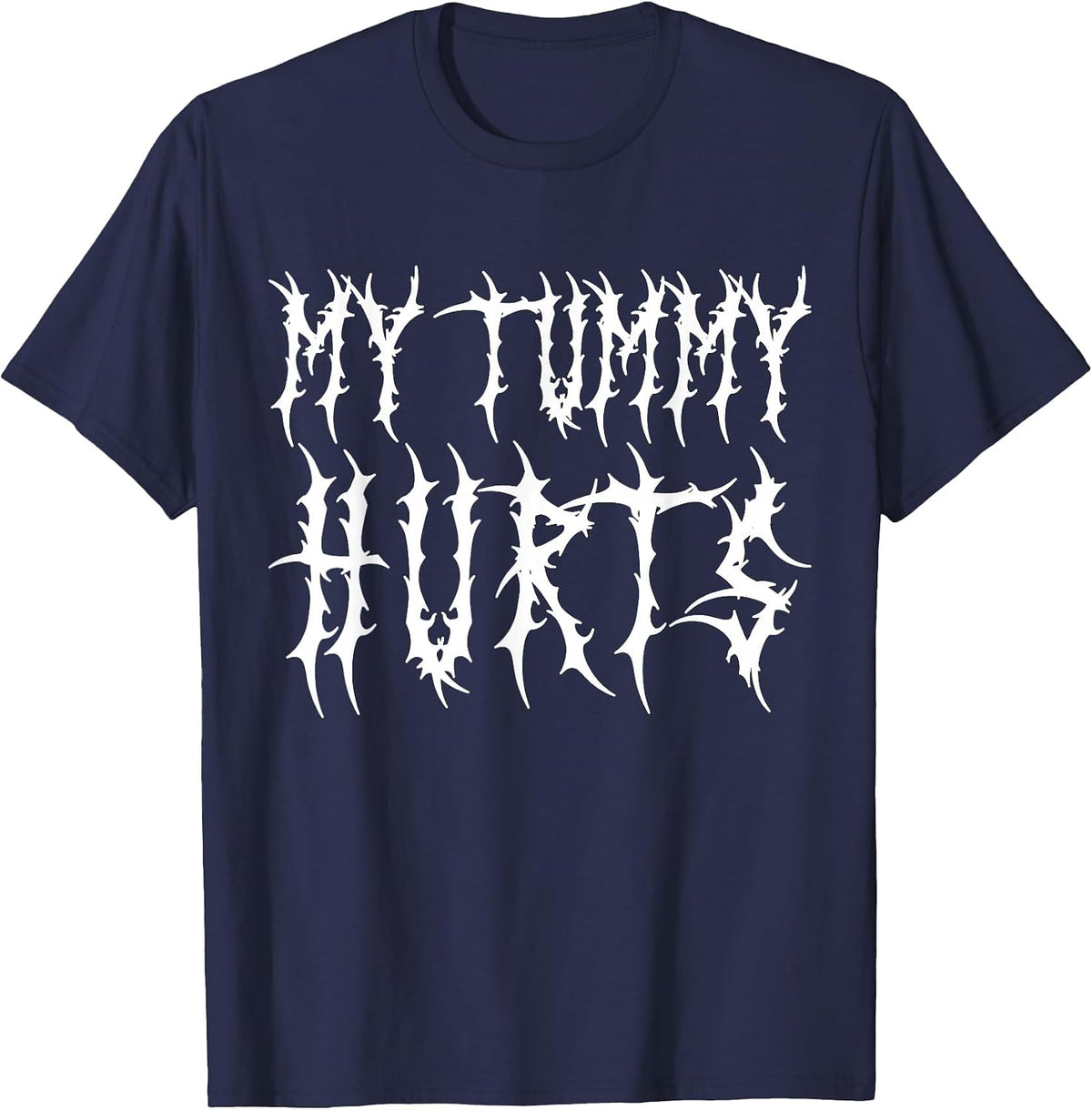 My Tummy Hurts Meme Funny Heavy Metal T-Shirt - Navy Blue
