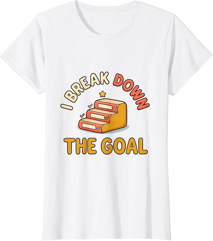 Women's I Break Down The Goal Cute Kawaii Special Education Teacher T-Shirt - White