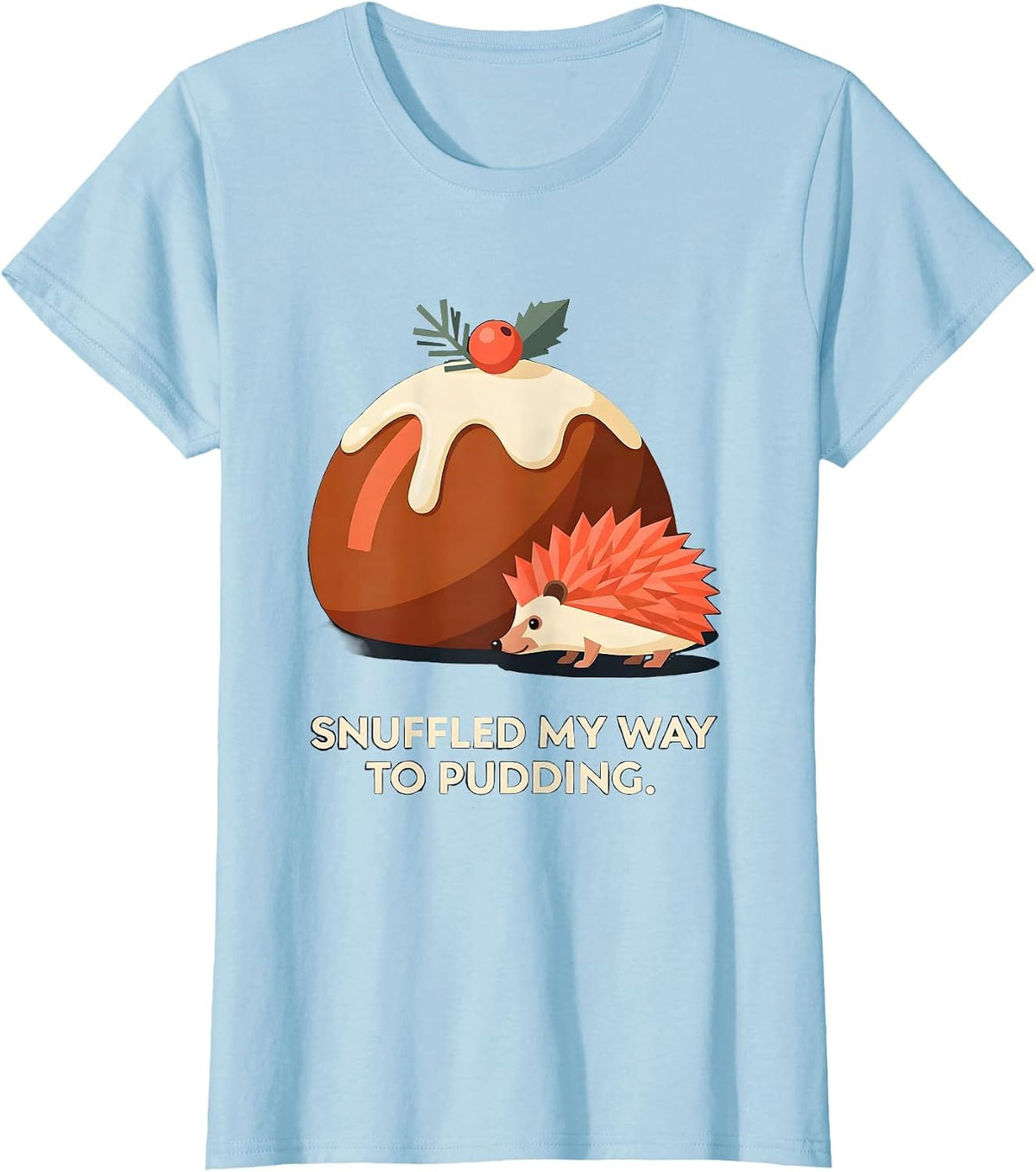 Snuffled My Way To Pudding Cute Hedgehog Christmas Novelty T-Shirt - Baby Blue
