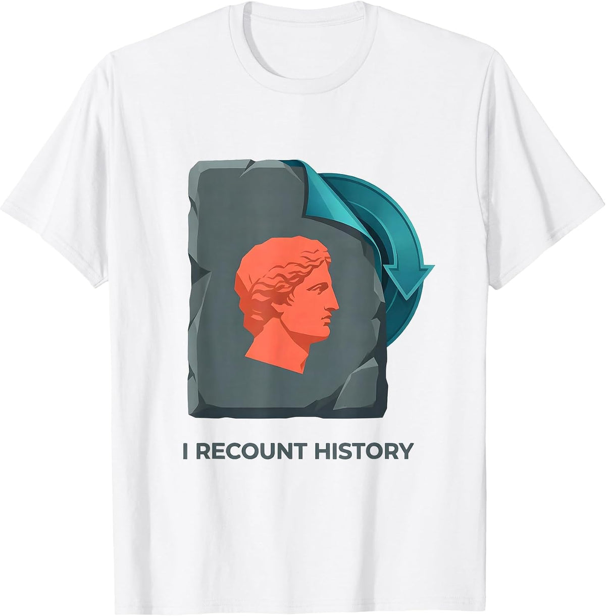 Men's I Recount History Funny History Teacher History Buff Gift T-Shirt - White