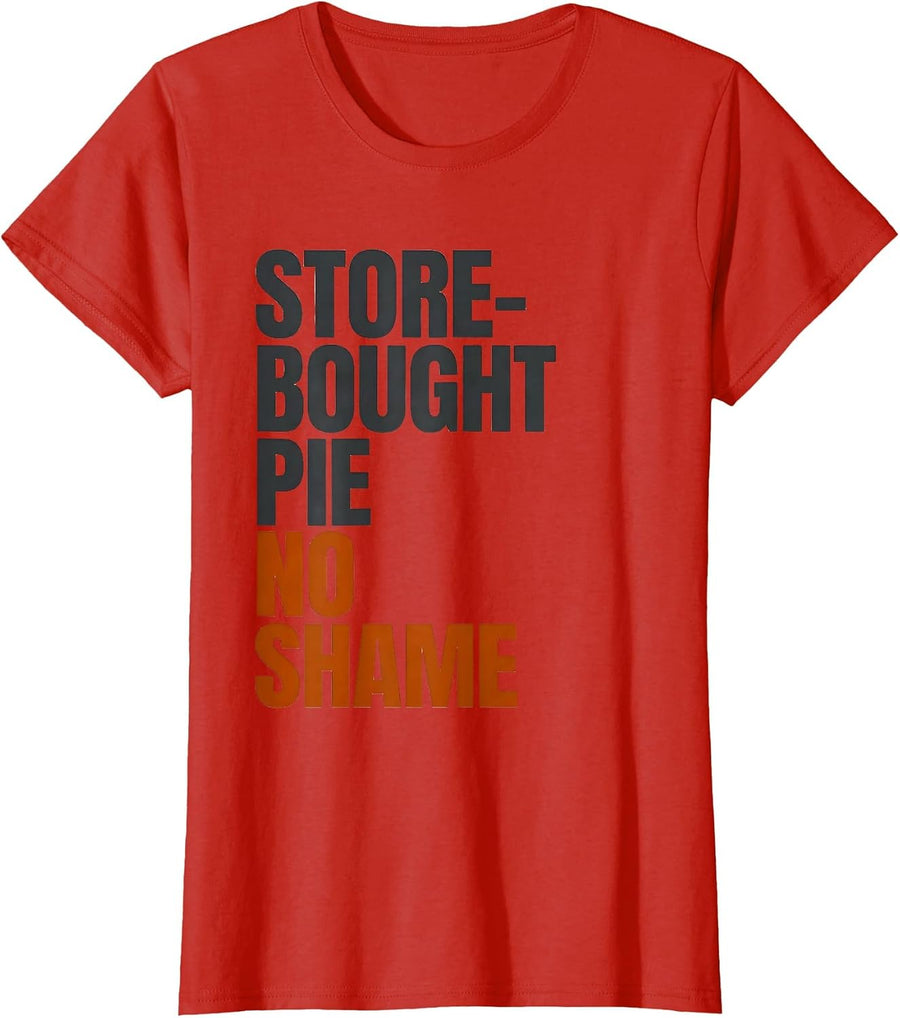 Women's Store-Bought Pie, No Shame Funny Friendsgiving Potluck Dish T-Shirt - Red