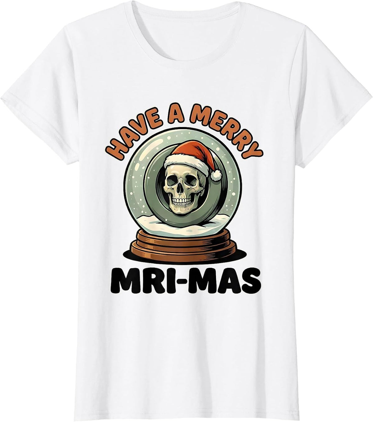 Have A Merry MRI-mas Cartoon Radiology Tech Christmas T-Shirt - White