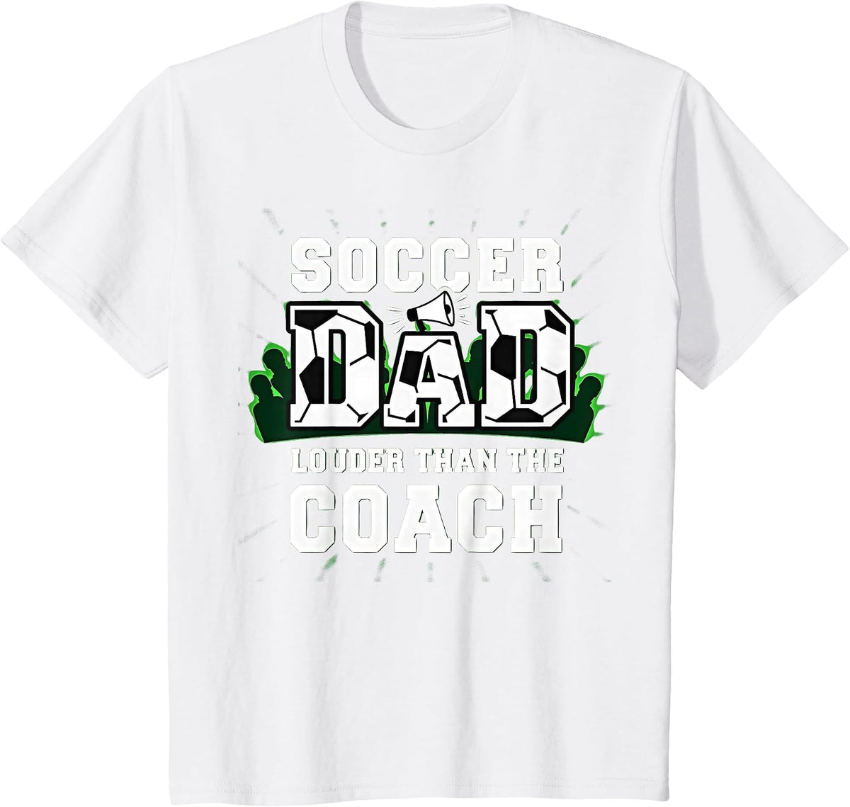 Soccer Dad: Louder Than The Coach Funny Sports Sideline T-Shirt - White