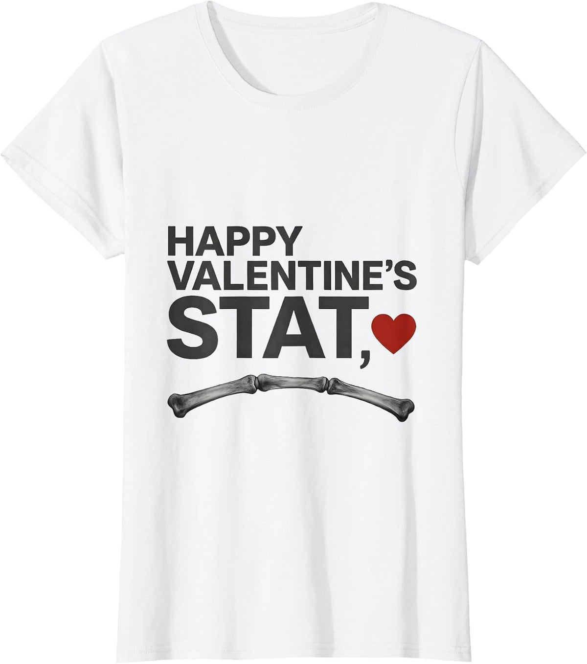 Women's Happy Valentine's, Stat Funny Radiology Tech Valentine Gift T-Shirt - White