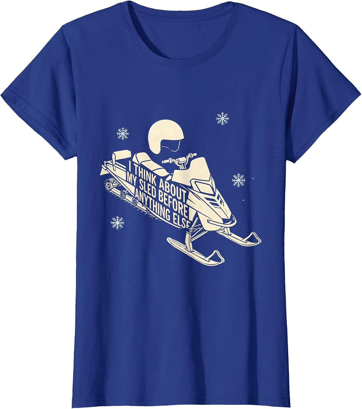 Women's I Think About My Sled Before Anything Else Snowmobiling T-Shirt - Royal Blue