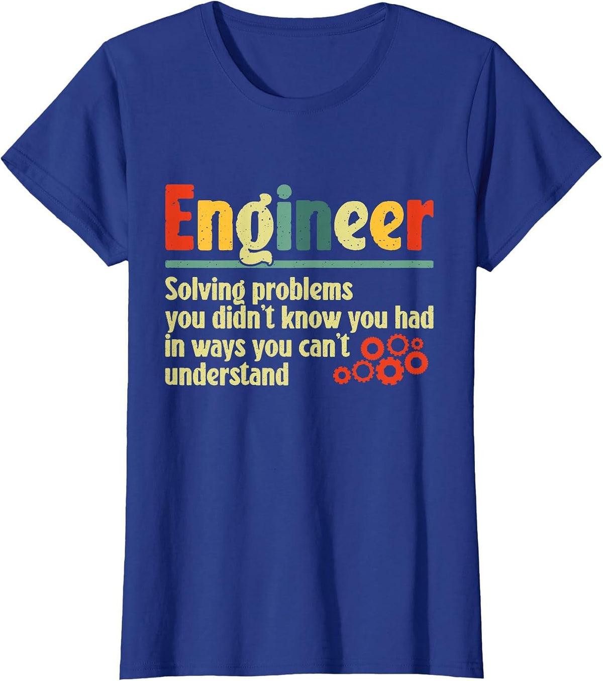 Funny Engineer Design Men Women Engineer Solving Problems T-Shirt - Royal Blue