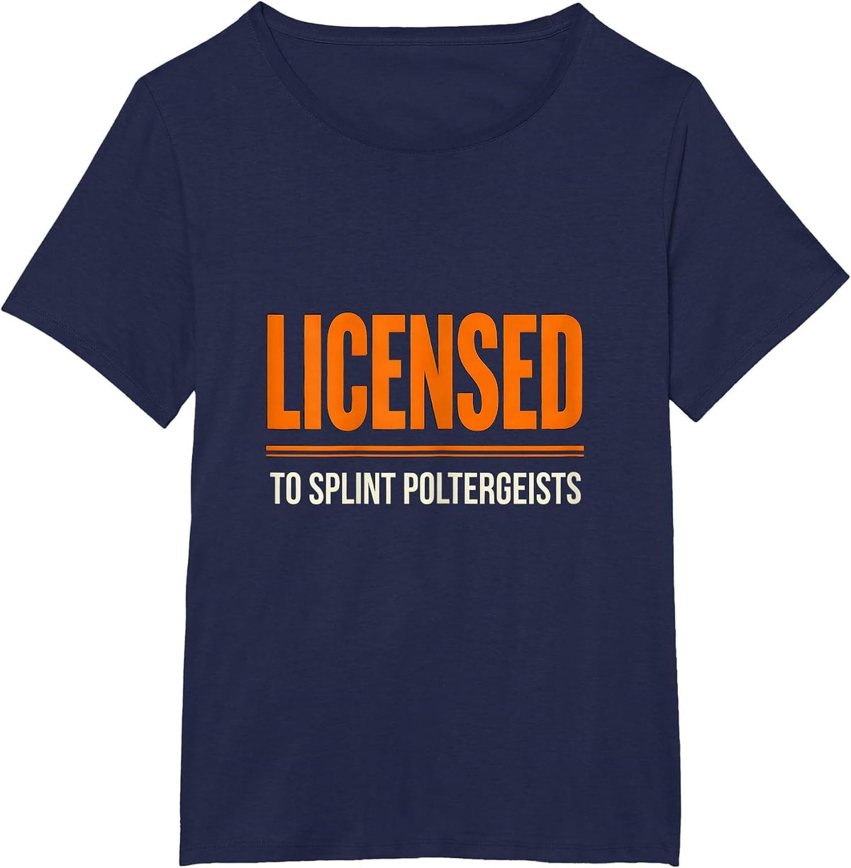 Women's Licensed To Splint Poltergeists Funny Halloween Nurse Humor T-Shirt - Navy Blue