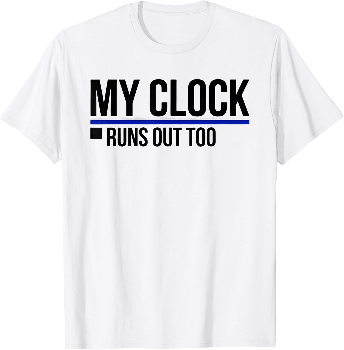 Men's My Clock Runs Out Too Stoic Philosophy Memento Mori Quote T-Shirt - White