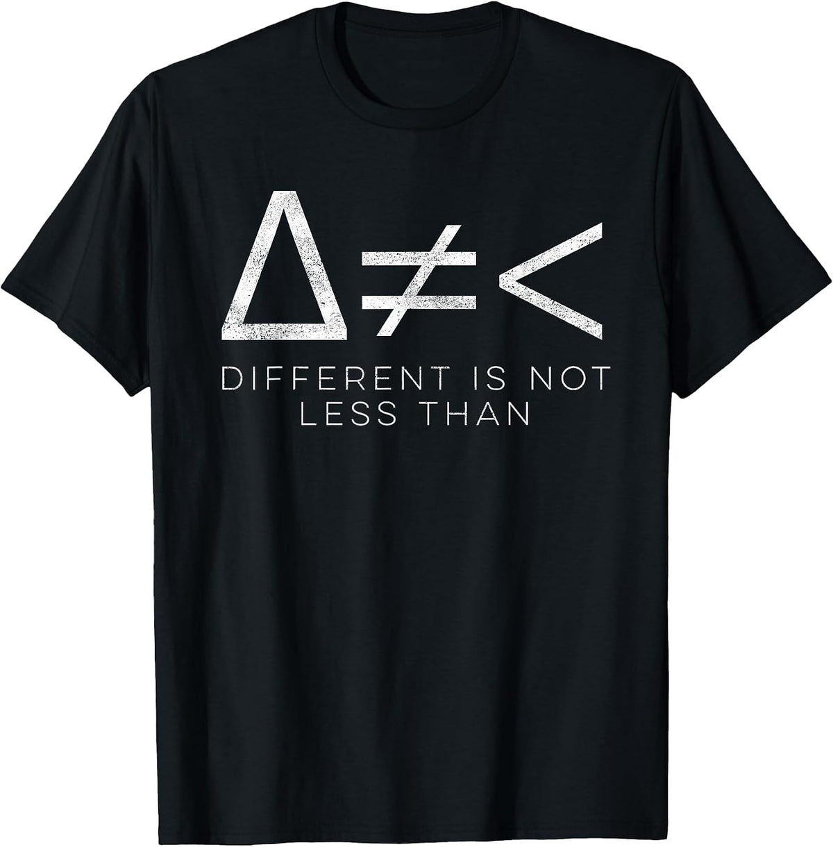 Different is Not Less Than Math Symbols Shirt for Disability T-Shirt - Black