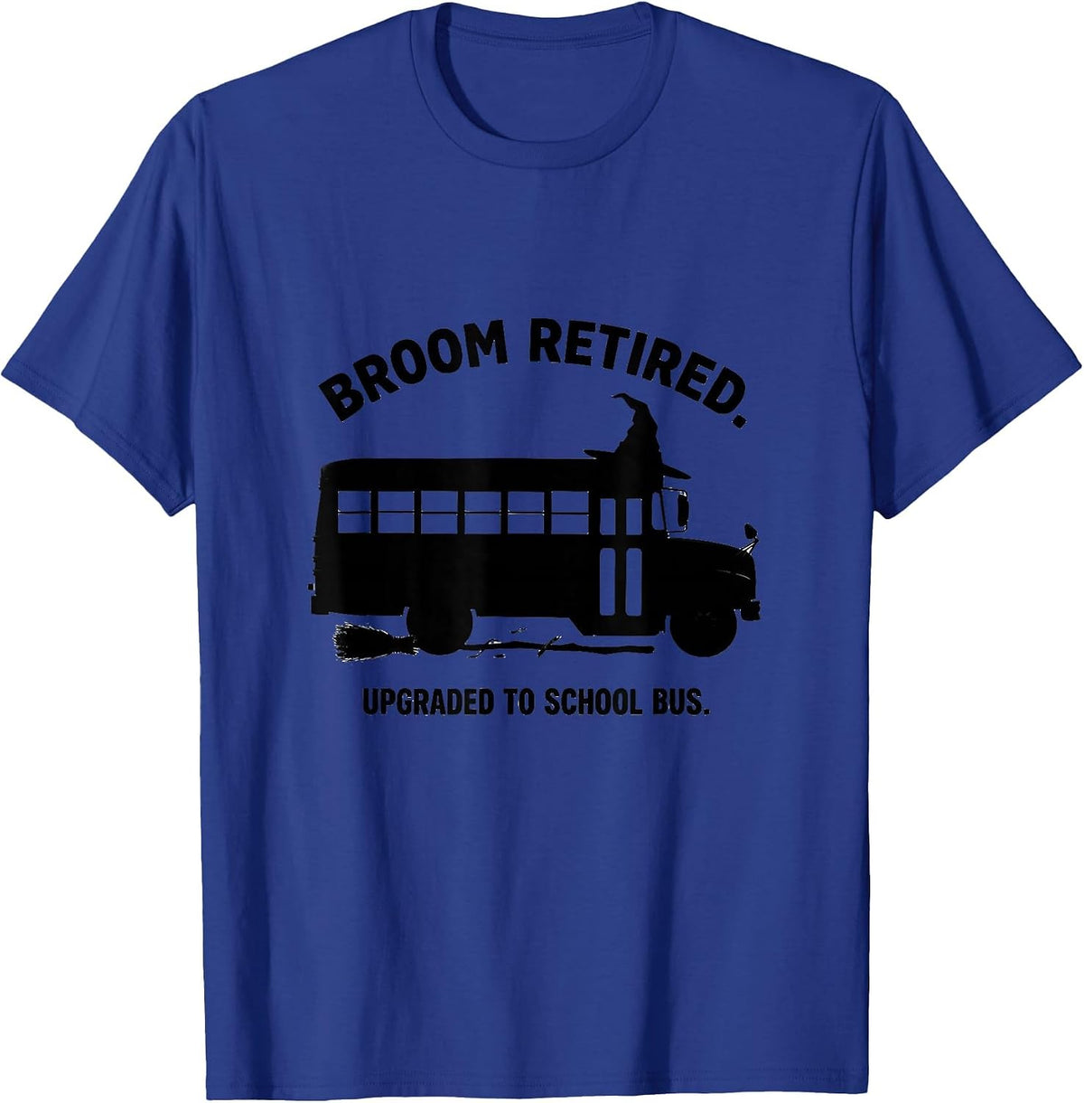 Men's Broom Retired Upgraded To School Bus Funny Halloween Teacher T-Shirt - Royal Blue